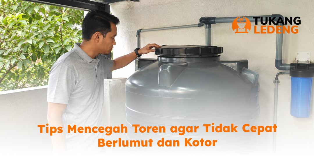 tips_mencegah_toren_agar_tidak_cepat_berlumut_dan_kotor