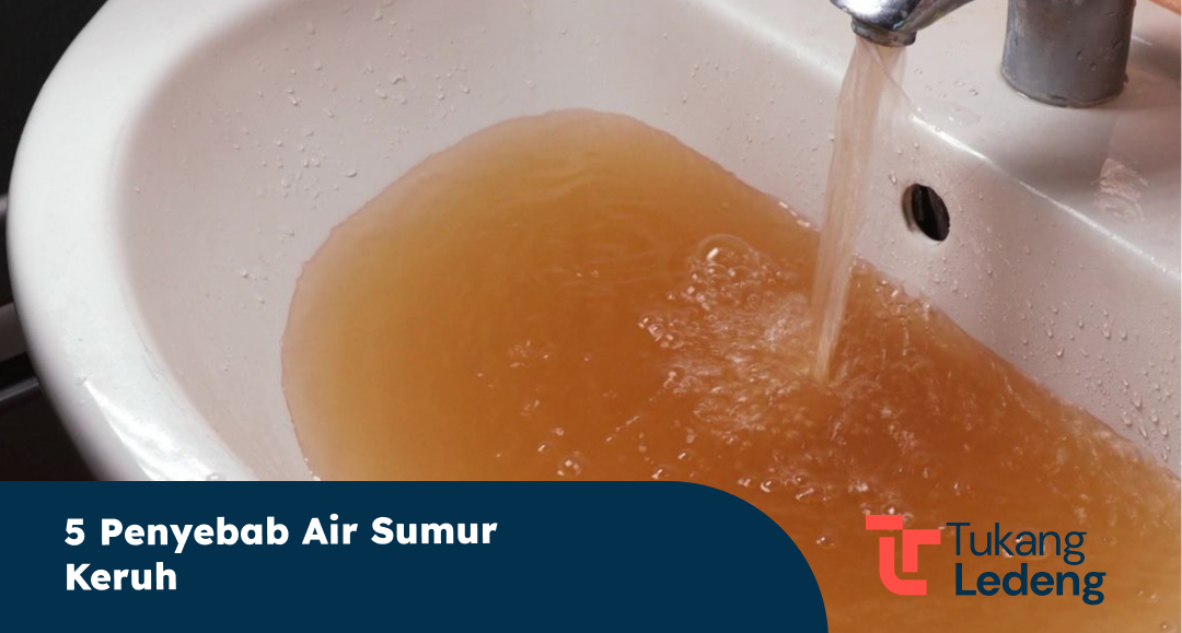 5_penyebab_air_sumur_keruh_1x