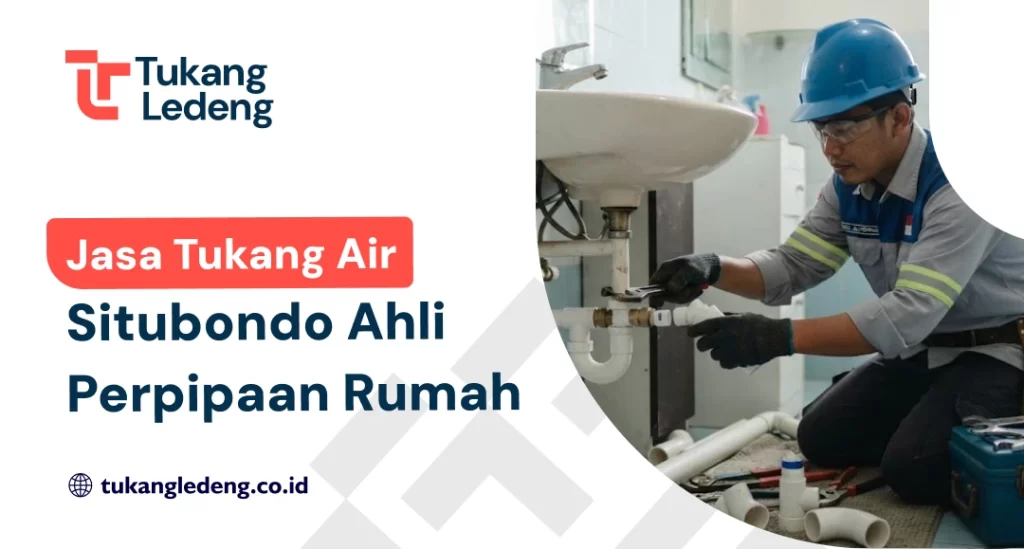 Jasa Tukang Air Situbondo Ahli Perpipaan Rumah