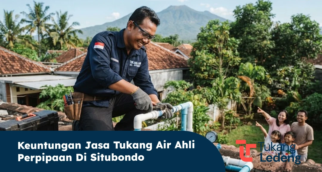 Keuntungan Jasa Tukang Air Ahli Perpipaan di Situbondo