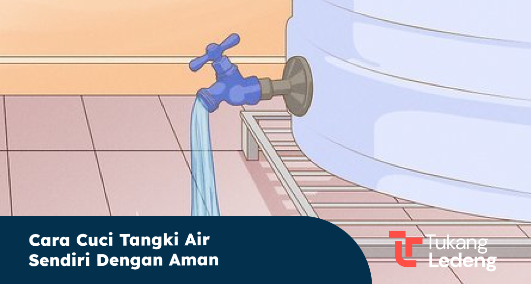 cara_cuci_tangki_air_sendiri_dengan_aman_1x