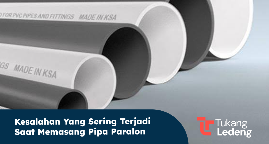 kesalahan_yang_sering_terjadi_saat_memasang_pipa_paralon_1x