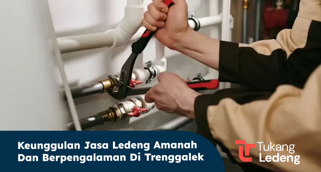 keunggulan_jasa_ledeng_amanah_dan_berpengalaman_di_trenggalek_1x