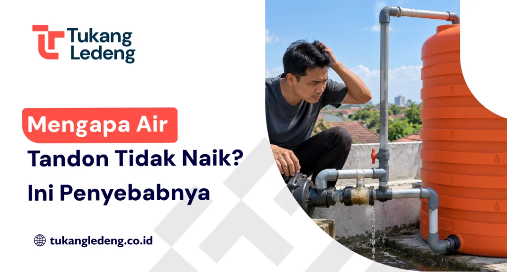 Mengapa Air Tandon Tidak Naik? Ini Penyebabnya