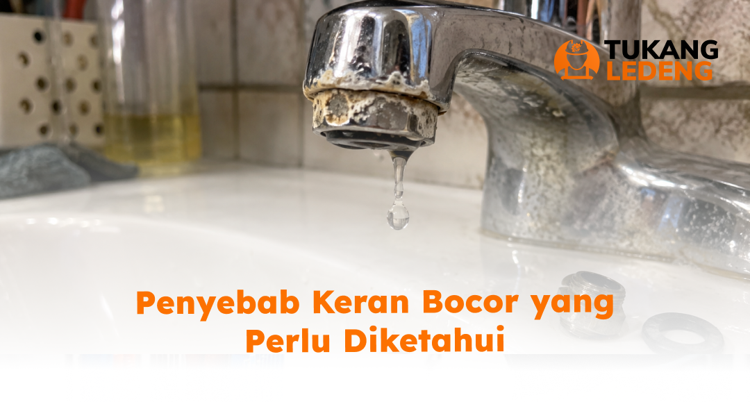 penyebab_keran_bocor_yang_perlu_diketahui