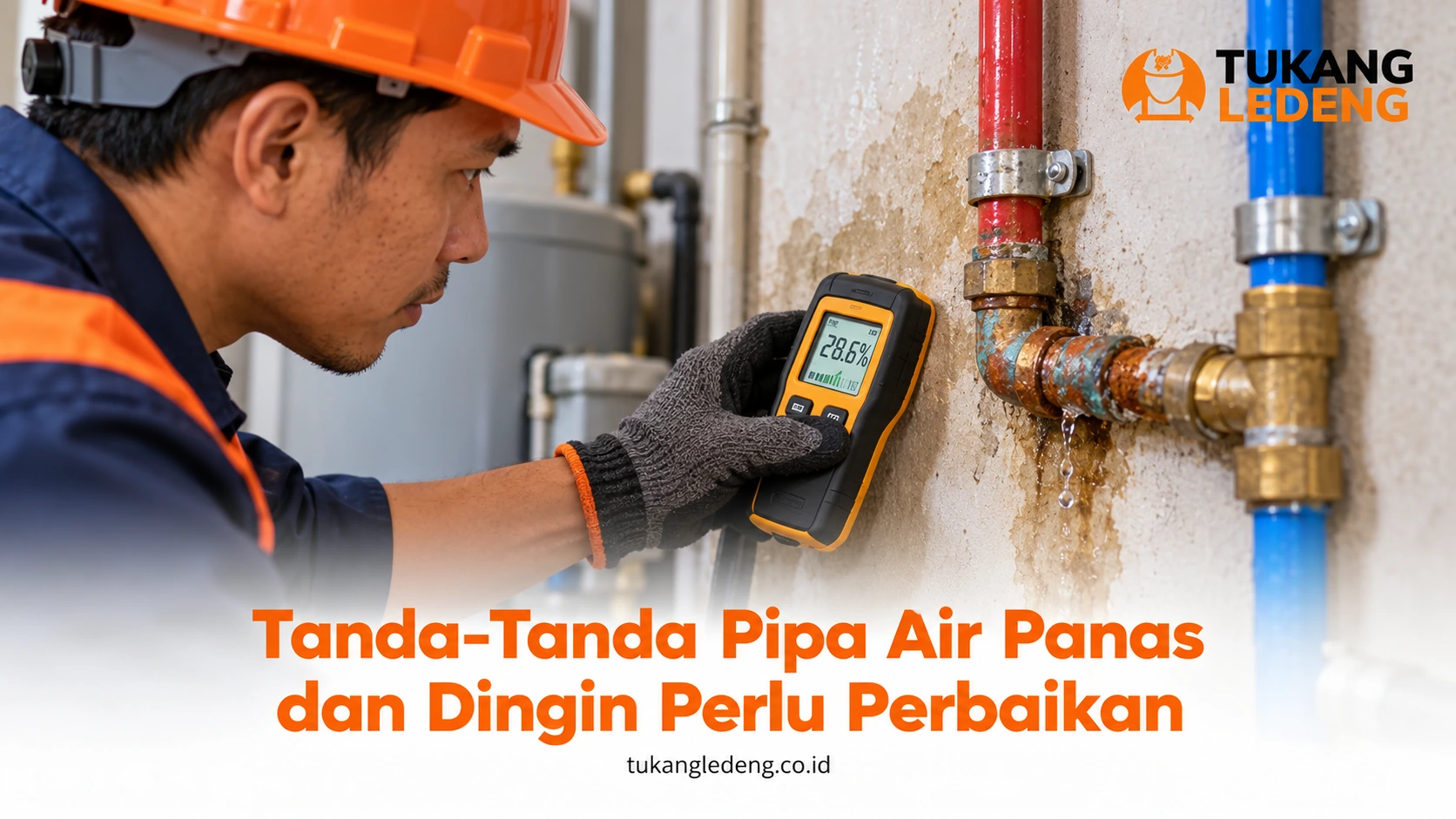 Tanda-Tanda Pipa Air Panas dan Dingin Perlu Perbaikan